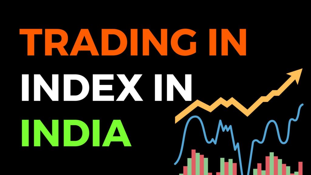 Trading In Index In India
