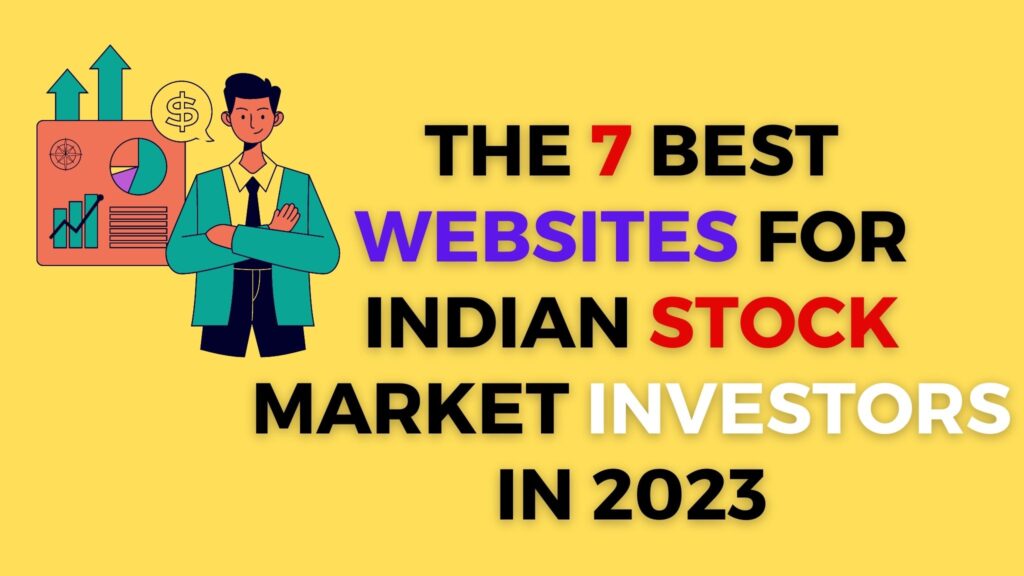 The 7 Best Websites for Indian Stock Market Investors in 2023