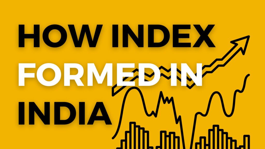 How Index formed In India